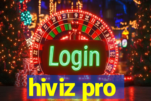 hiviz pro