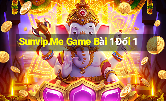 Sunvip.Me Game Bài 1 Đổi 1