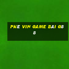 Phê Vin Game Bài G88