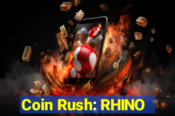 Coin Rush: RHINO