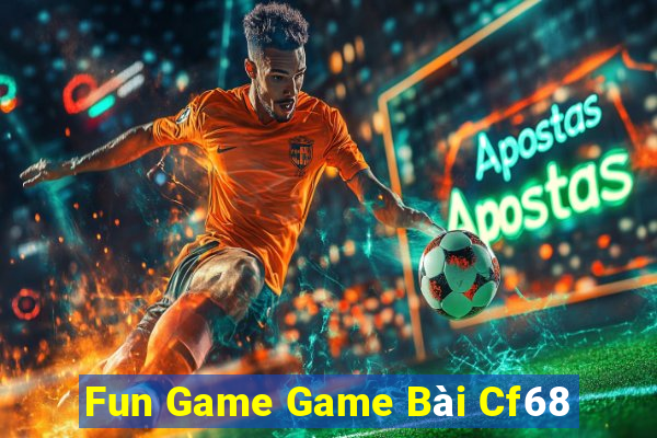 Fun Game Game Bài Cf68