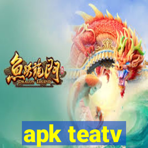 apk teatv