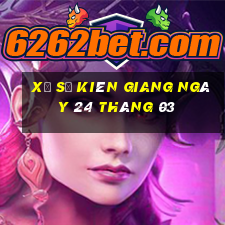 xổ số kiên giang ngày 24 tháng 03