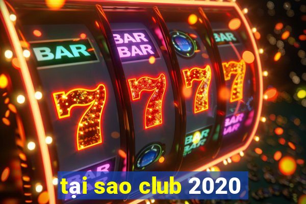 tại sao club 2020