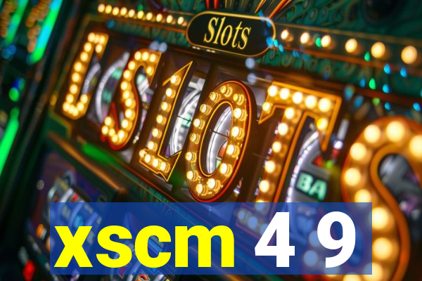 xscm 4 9