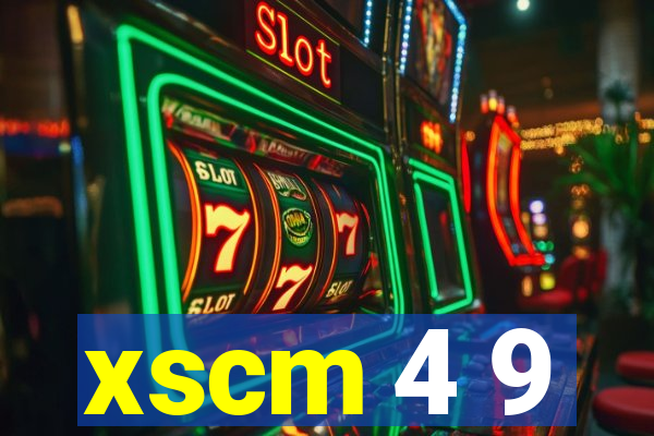 xscm 4 9