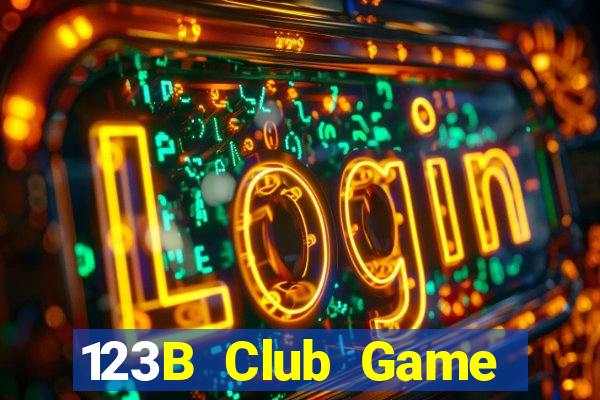 123B Club Game Bài Online Uy Tín