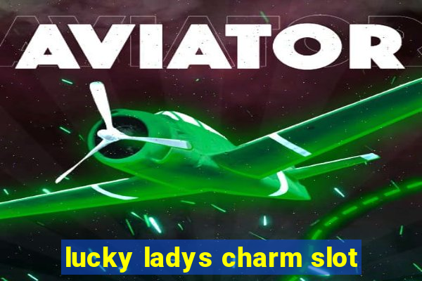 lucky ladys charm slot