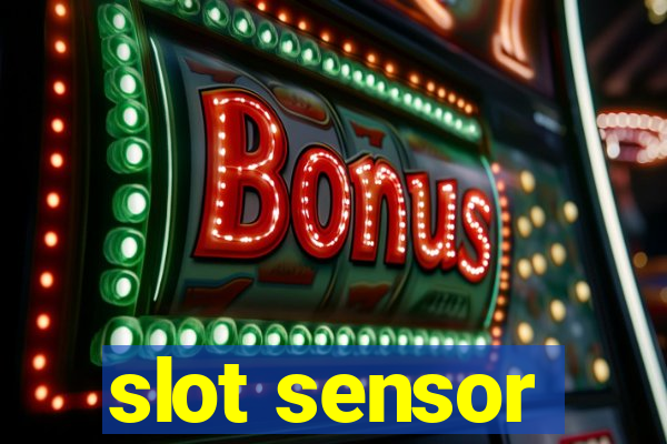 slot sensor