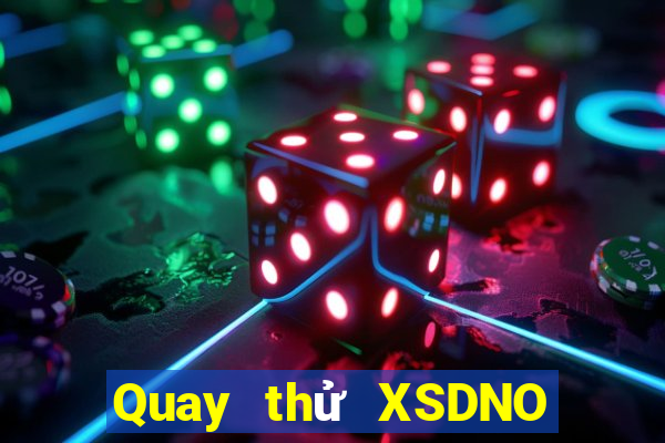 Quay thử XSDNO ngày 26