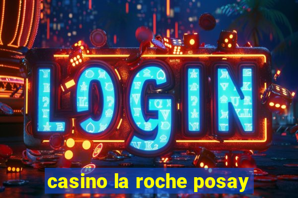 casino la roche posay