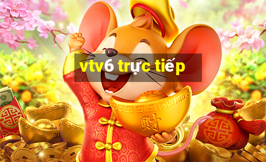 vtv6 trực tiếp