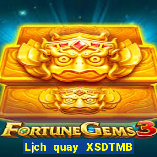 Lịch quay XSDTMB ngày 15