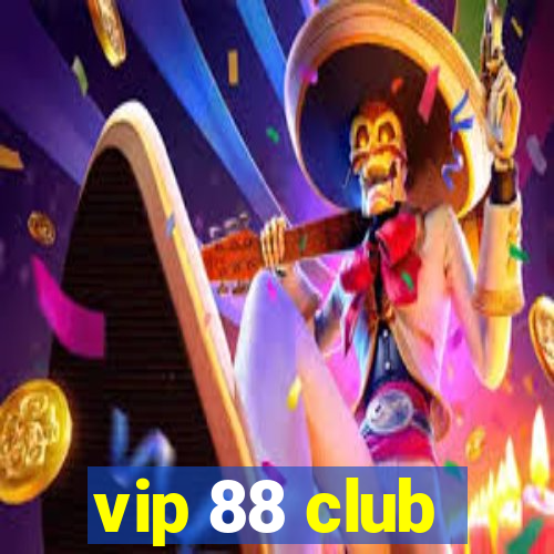 vip 88 club