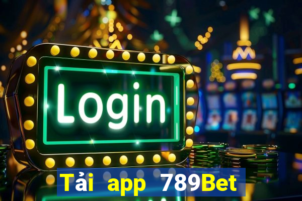 Tải app 789Bet Tặng 110k