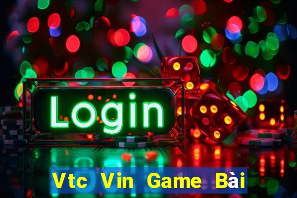 Vtc Vin Game Bài Nhiều Người Chơi Nhất