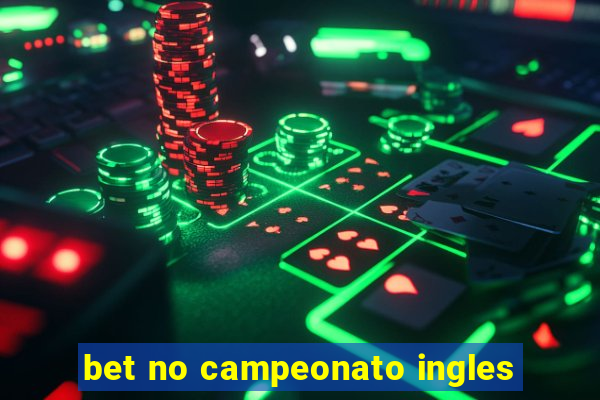 bet no campeonato ingles