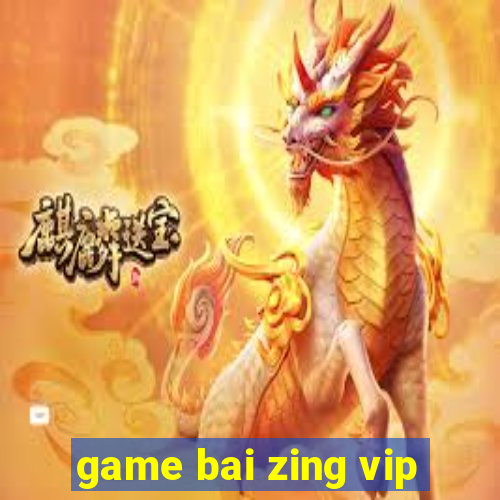 game bai zing vip