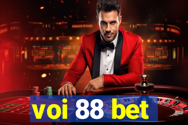 voi 88 bet