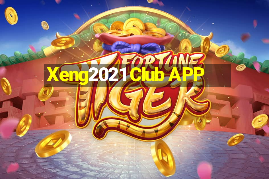 Xeng2021 Club APP