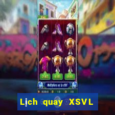 Lịch quay XSVL ngày 13