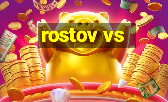 rostov vs