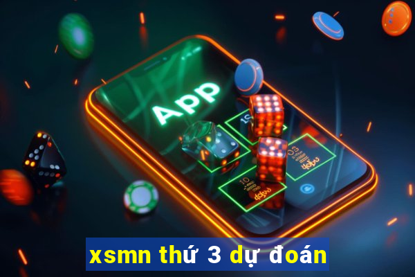 xsmn thứ 3 dự đoán