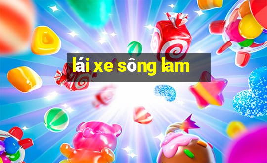 lái xe sông lam