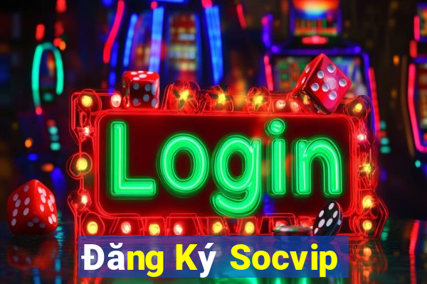 Đăng Ký Socvip