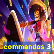 commandos 3