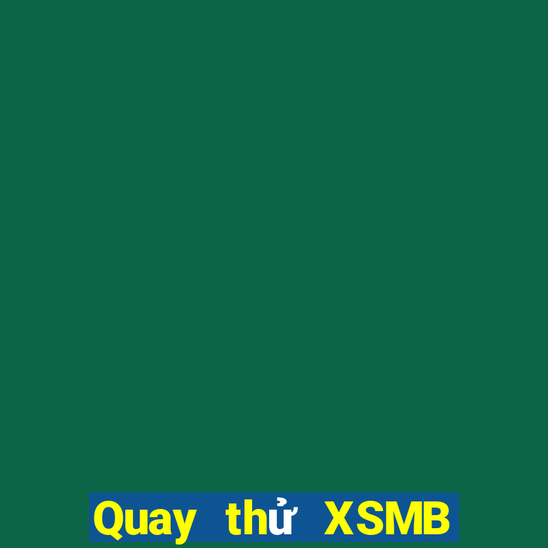 Quay thử XSMB ngày 31