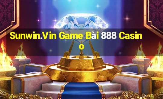 Sunwin.Vin Game Bài 888 Casino