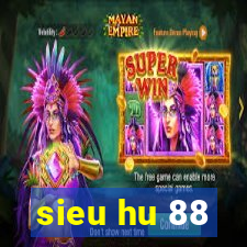 sieu hu 88