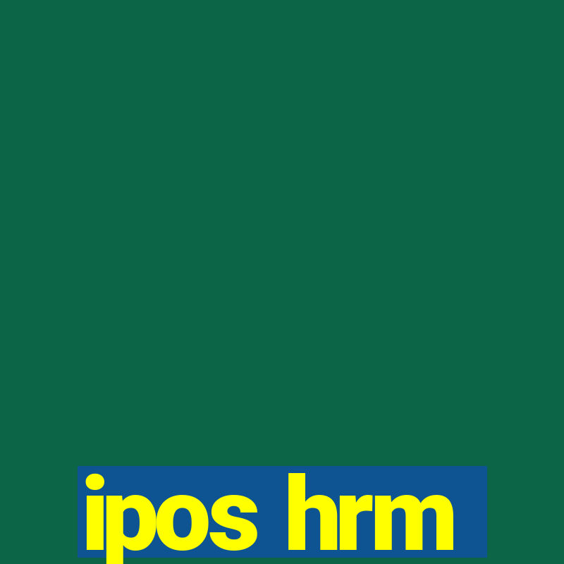 ipos hrm