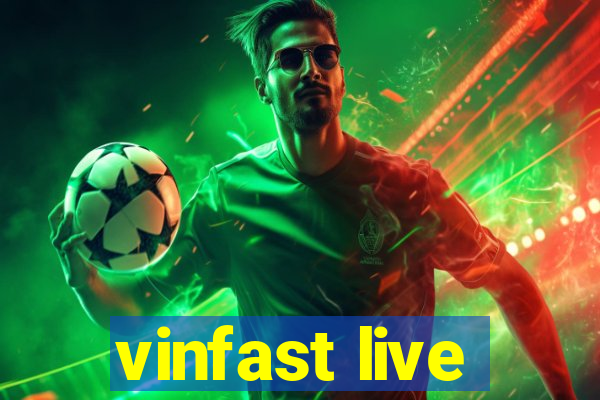 vinfast live