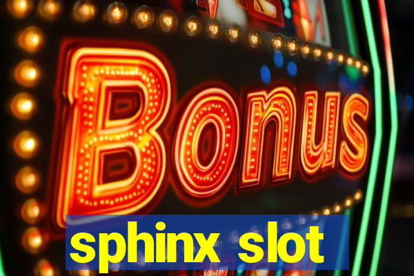 sphinx slot