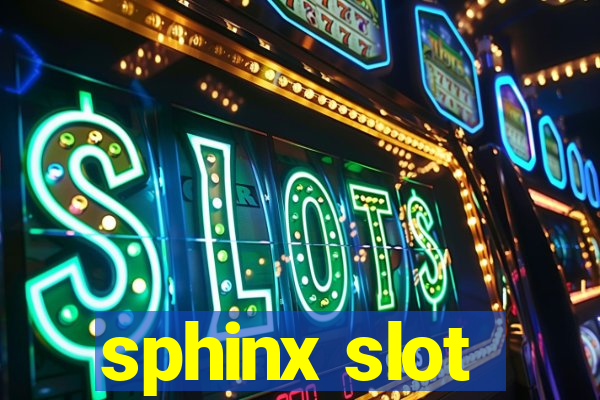 sphinx slot