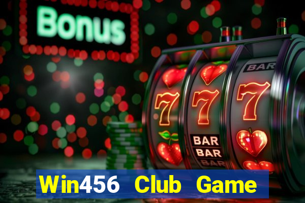 Win456 Club Game Bài Online Chơi Cùng Bạn Bè