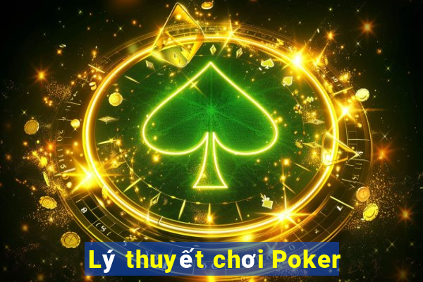 Lý thuyết chơi Poker