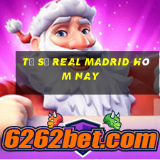 tỷ số real madrid hôm nay