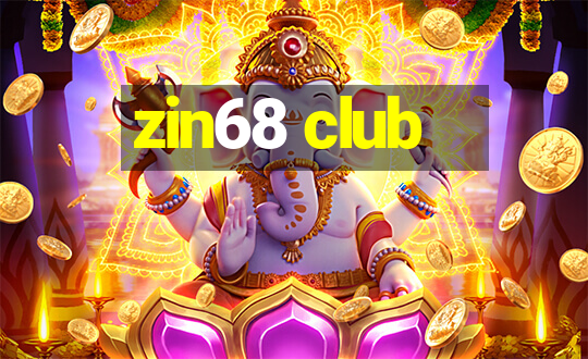 zin68 club