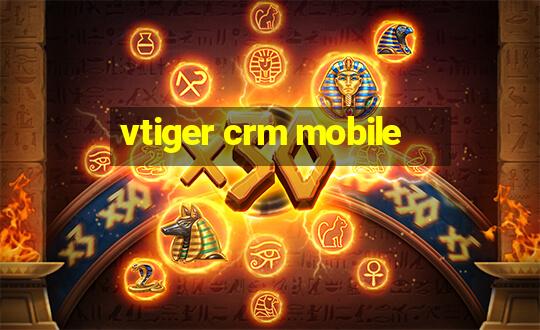 vtiger crm mobile