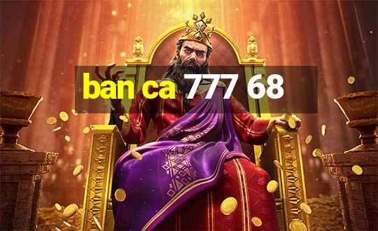 ban ca 777 68