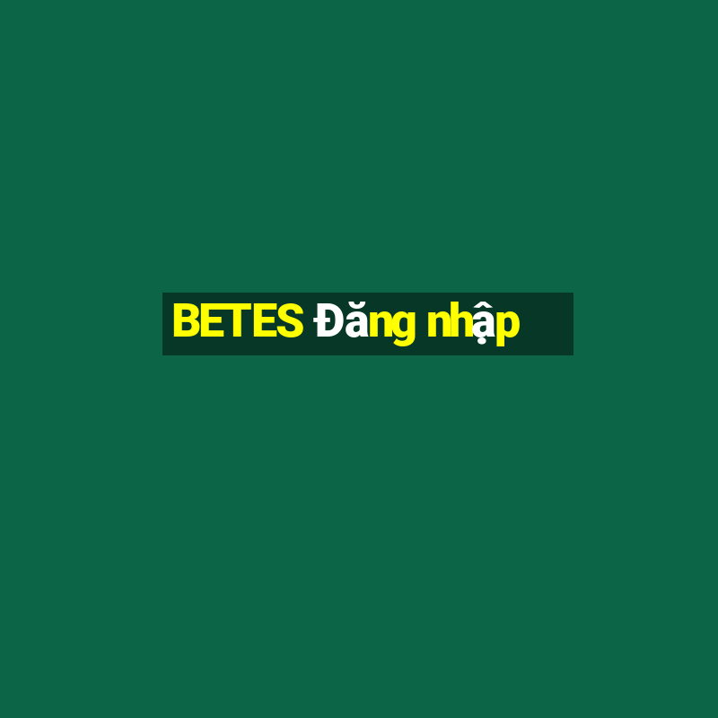 BETES Đăng nhập