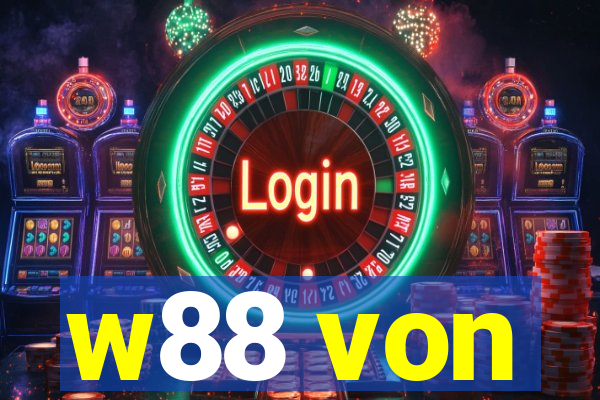 w88 von