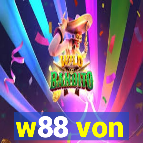 w88 von