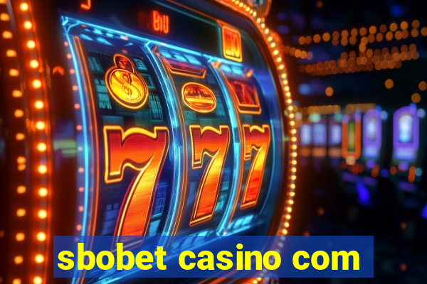 sbobet casino com