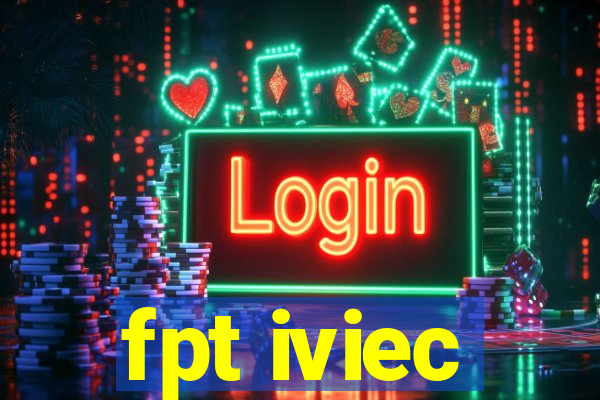 fpt iviec