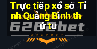 Trực tiếp xổ số Tỉnh Quảng Bình thứ tư