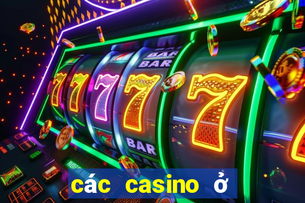 các casino ở hà nội